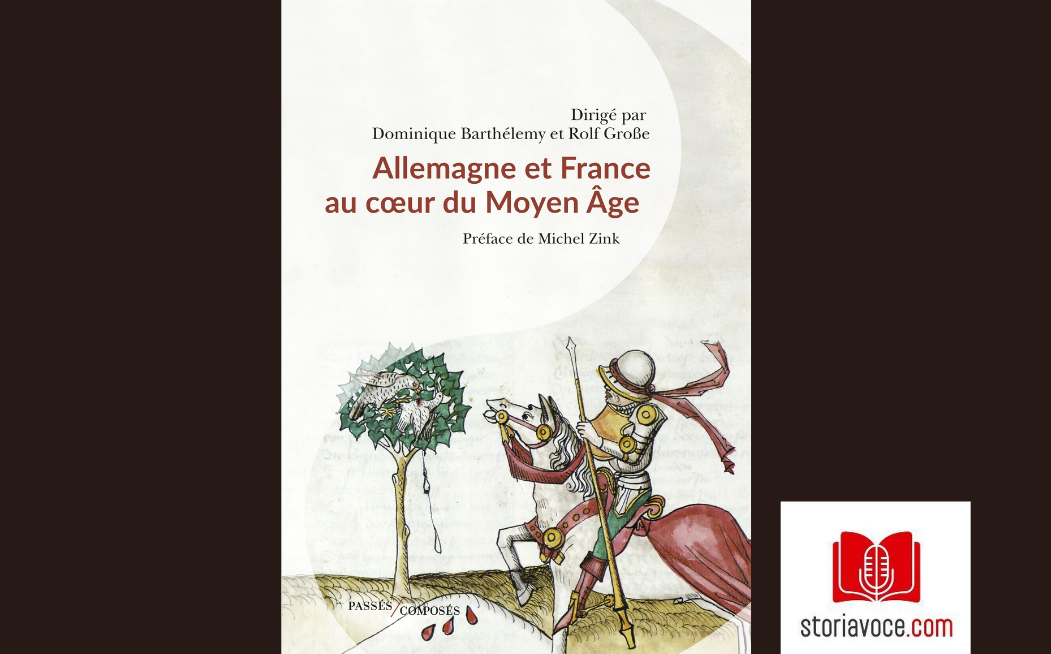[Podcast] France et Allemagne au Moyen-âge : un affrontement national ? - Storia Voce